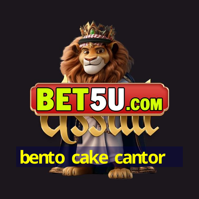 bento cake cantor